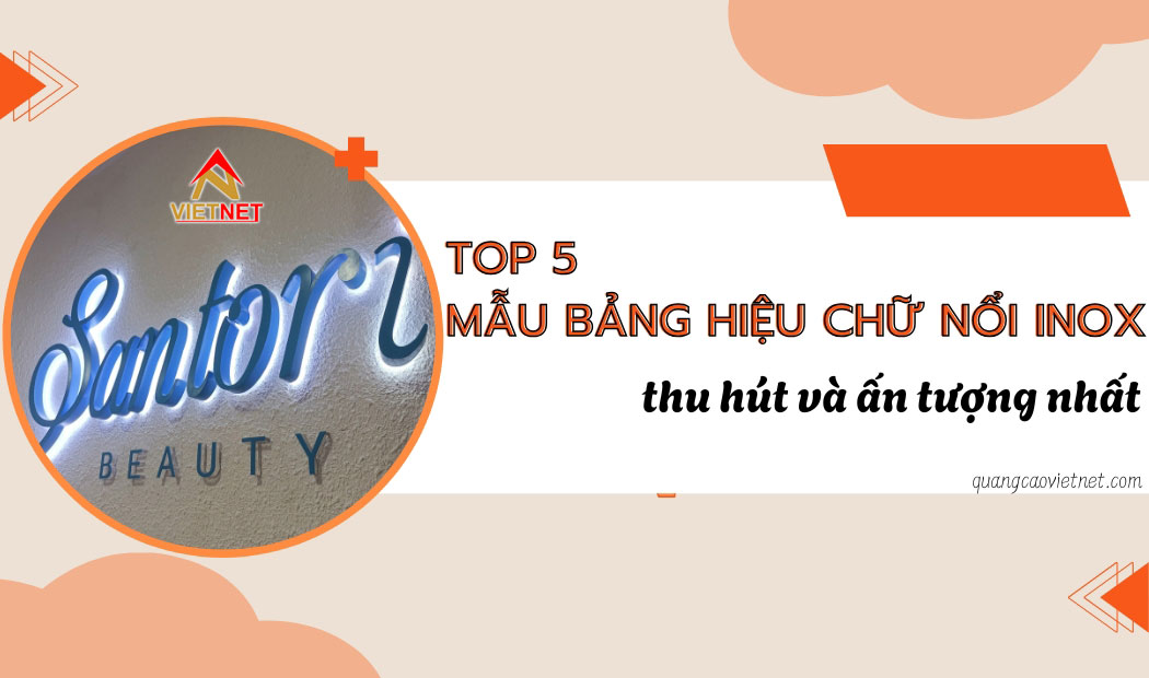 top-5-mau-bang-hieu-chu-noi-inox-thu-hut-va-an-tuong-nhat