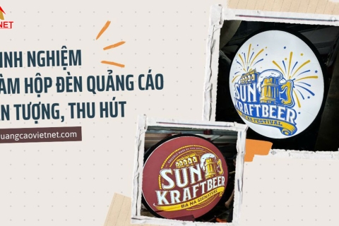 Kinh nghiệm làm hộp đèn quảng cáo ấn tượng, thu hút